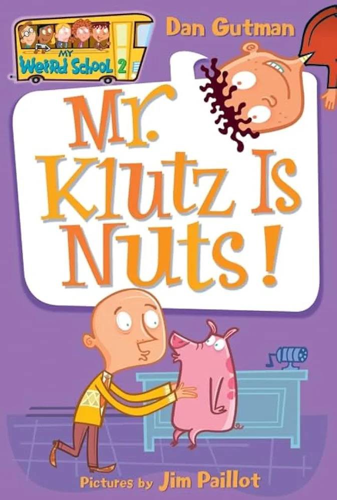 !My Weird School #2: Mr. Klutz Is Nuts