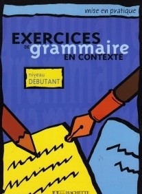 Exercices de Grammaire en Contexte Nivean Debutant