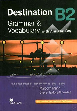 Destination B2: grammar &amp; vocabulary with answer key