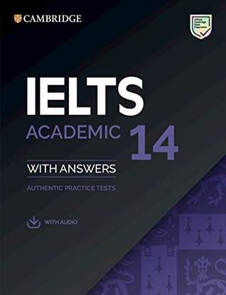 Cambridge English IELTS 14: academic with answers authentic practice tests