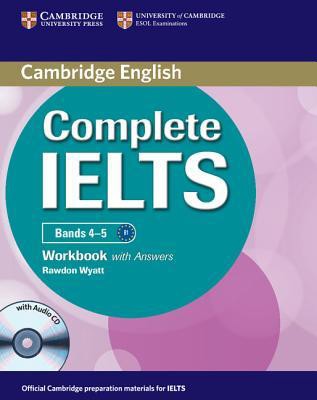 Complete IELTS bands 4 - 5: workbook with answers