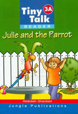 Tiny talk 3A: reader: julie and the parrot