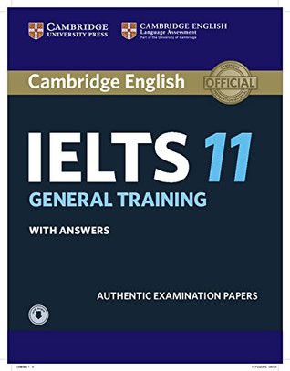 Cambridge English IELTS 11: general training with answers: authentic examination test