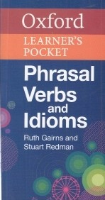 Oxford Learner's Pocket Dic Phrasal Verbs and Idioms