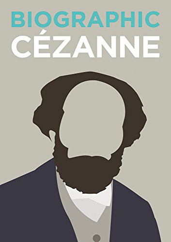 BIOGRAPHIC: CEZANNE