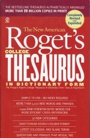 The New American Roget's College Thesaurus in Dictionary Form