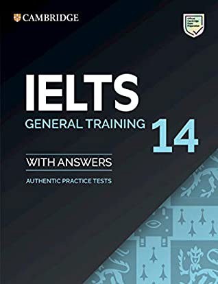 Cambridge English IELTS 14: general training with answers