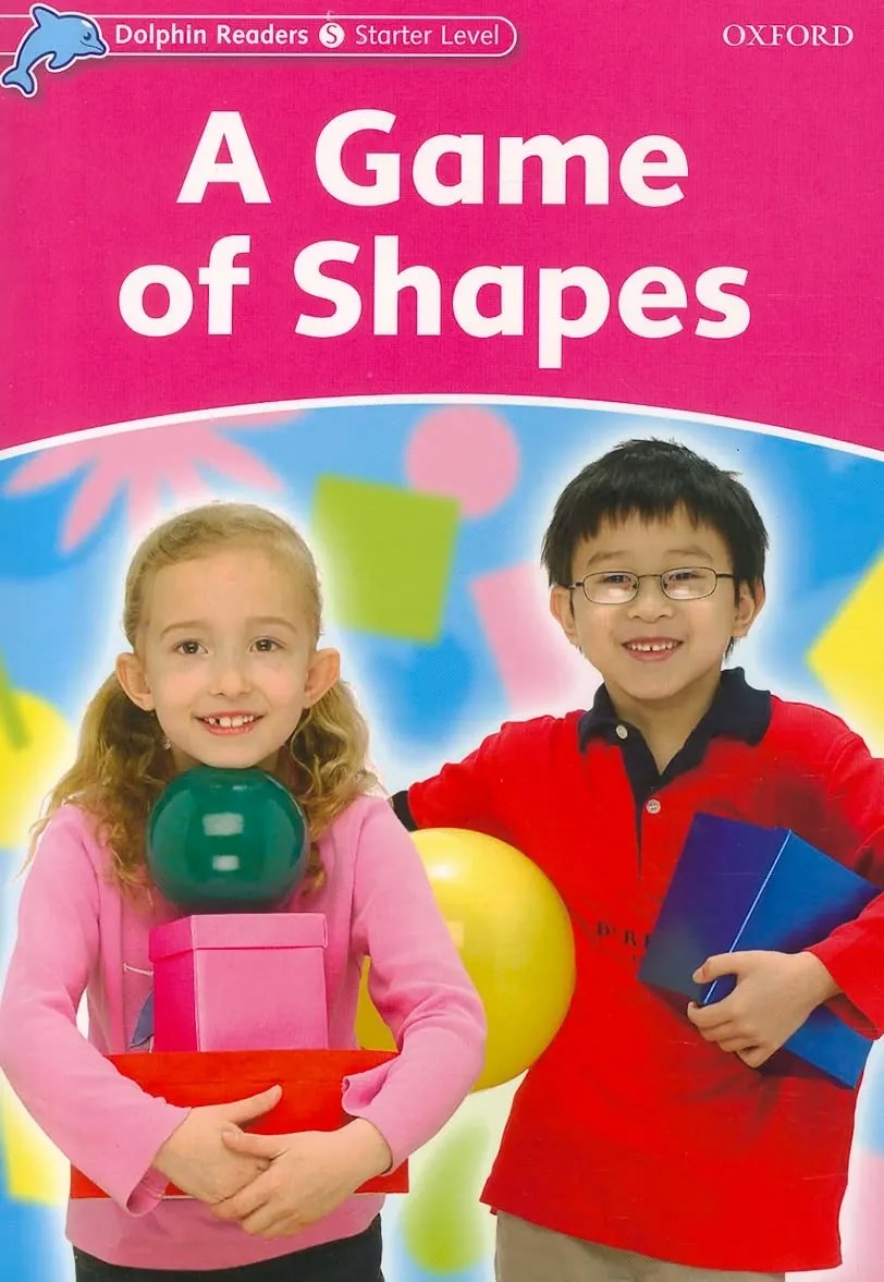 Dolphin Readers: Starter Level: 175-Word Vocabulary A Game of Shapes