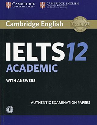 Cambridge English IELTS 12: academic with answers