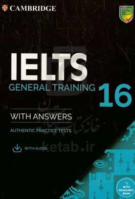 Cambridge IELTS 16: general training with answers