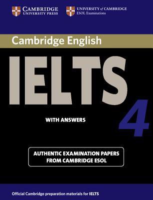 Cambridge IELTS 4: examination papers from the university of Cambridge ESOL examinations: English for speakers of other languages